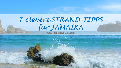 7 clevere Strand-Tipps für Jamaika