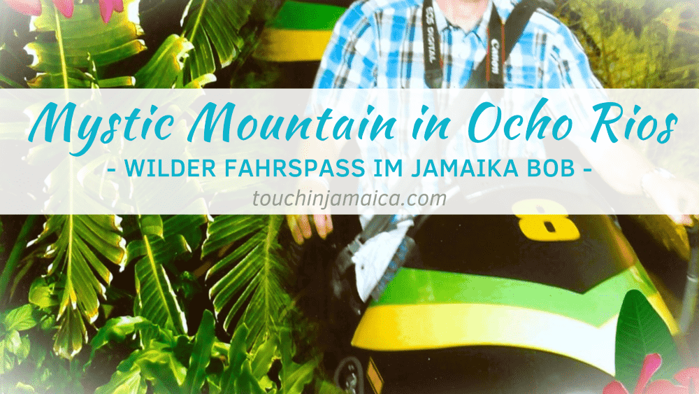 Mystic Mountain in Ocho Rios – Wilder Fahrspass im Jamaika-Bob