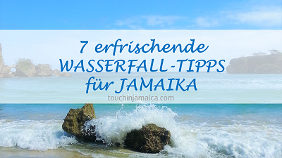 7 erfrischende Wasserfall-Tipps für Jamaika