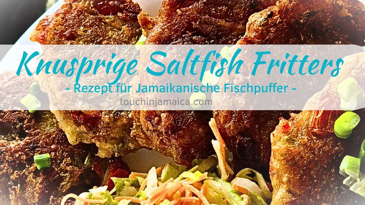 Rezept für knusprige Saltfish Fritters wie in Jamaika