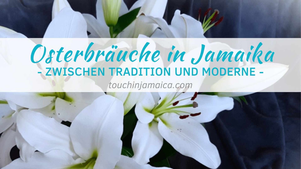 Osterbräuche in Jamaika zwischen Tradition und Moderne