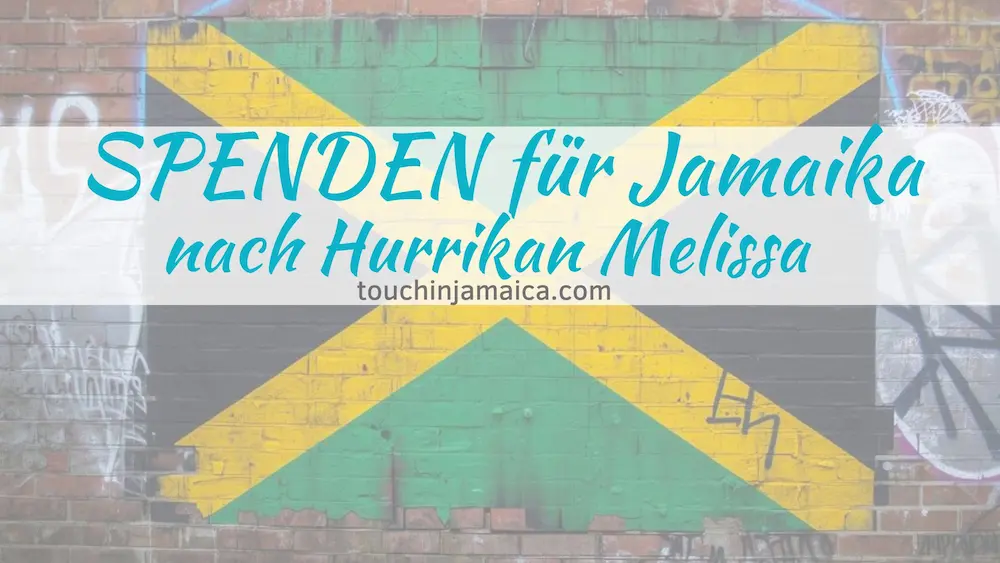 Gemeinsam für Jamaika: SPENDEN für die Opfer des Hurrikans Melissa