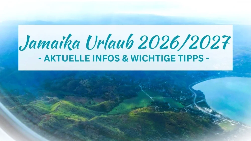 Jamaika-Urlaub 2026/2027: Aktuelle Informationen & Tipps